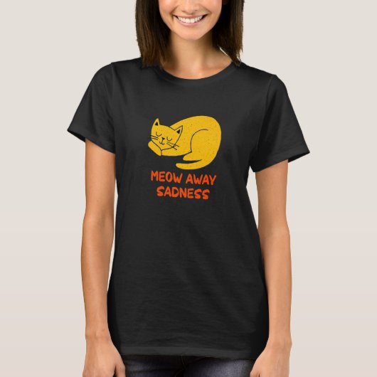T-shirt Meow Away tristesse Chat Positivité Kitten Positif (Devant)