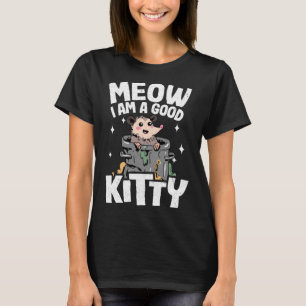T-shirt Meow I Am A Good Kitty Opossum plaisante Meme Poss