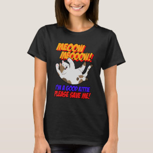 T-shirt Meow Meow Je Suis Bon Kitty S'Il Vous Plaît Sauvez