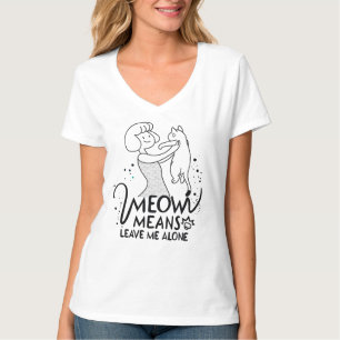 T-shirt Meow Meow Meow Meow Meow Me Laisse Seul - Chat Amu