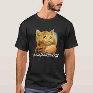 T-shirt Meow Tu ne tueras point le chat mignon