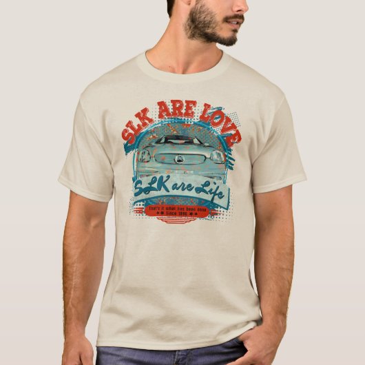 T-shirt Mercedes SLK - SLK are love SLK are life (Devant)