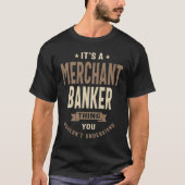 T-shirt Merchant Banker Funny Titre de l'emploi Profession (Devant)