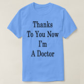 T-shirt Merci À Vous Maintenant Ix27m Un Docteur (Design devant)