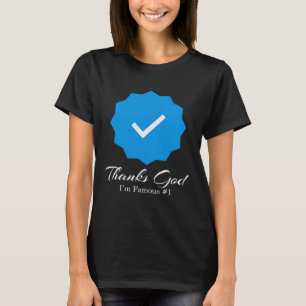 T-shirt Merci Dieu je suis célèbre 1 Compte de médias soci