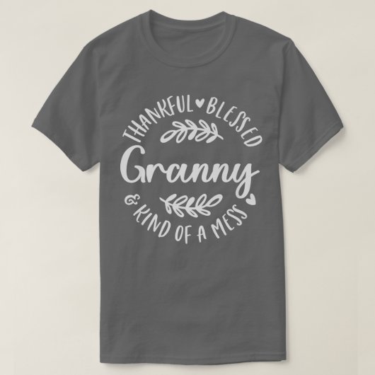 T-shirt Merci Heureux Et Une Sorte De Granny Thanksg Mess (Design devant)
