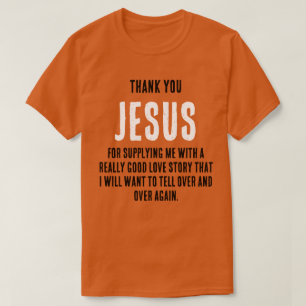 T-shirt "Merci JESUS pour...vraiment bonne histoire d'amou
