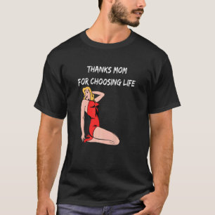 T-shirt Merci Maman Pour Le Choix De La Vie Anti-avortemen