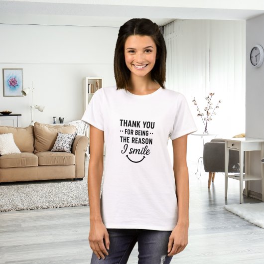 T-shirt Merci pour avoir été la raison pour laquelle je so