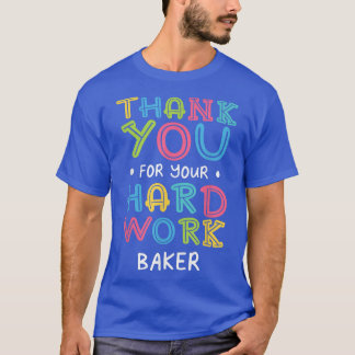 T-shirt Merci Pour Le Travail Dur Baker Dit Citation De Ba