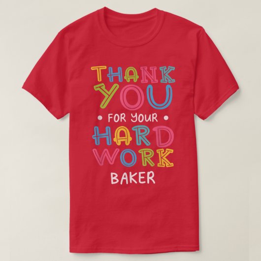T-shirt Merci Pour Le Travail Dur Baker Dit Citation De Ba (Design devant)