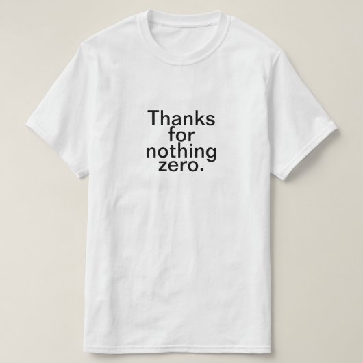 T-shirt Merci pour rien zéro (Design devant)