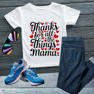 T-shirt Merci pour toutes les choses maman