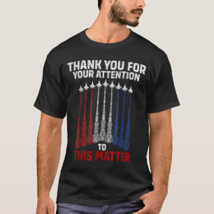 T-shirt Merci Pour Votre Attention À Cela, Drôle