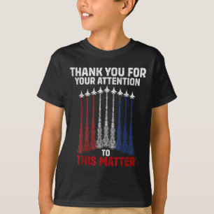 T-shirt Merci Pour Votre Attention À Cela, Drôle