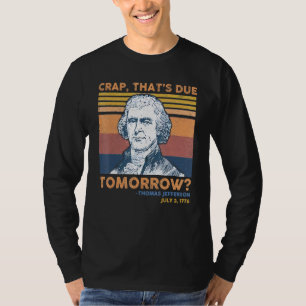 T-shirt Merde Que Demain Thomas Jefferson 4th Of Ju