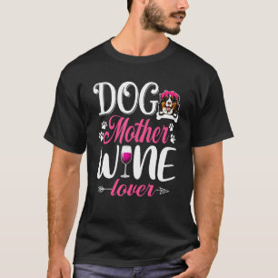 T-shirt Mère Chien mignonne Vin Bernese Mountain Dog Mère"