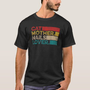 T-shirt Mère de chat vintage clou Artiste de l'ongle Tech