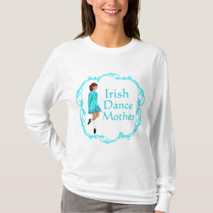 T-shirt Mère de danse step Irlandaise