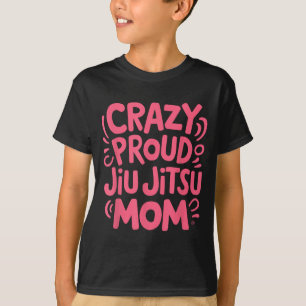 T-shirt Mère de Jiu Jitsu follement fière