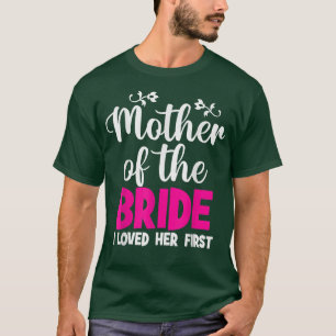 T-shirt Mère De La Mariée J'Aimais Sa Première Mère De