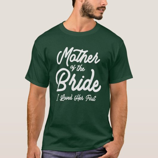 T-shirt Mère de la mariée l'a aimée première (Devant)