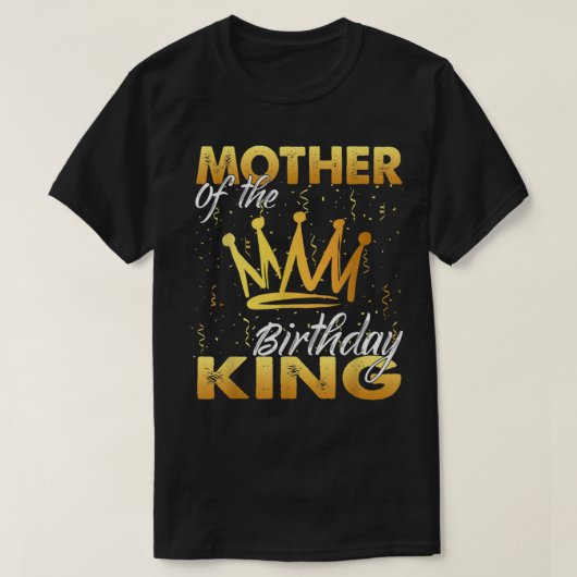 T-shirt Mère de l'anniversaire Roi Hommes Couronne Anniver (Design devant)