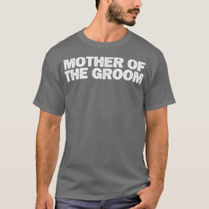 T-shirt Mère du marié drôle et sarcastique disant du sarca