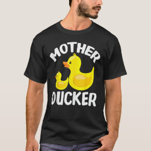T-shirt Mère Ducker Drôle cadeau de la fête des mères pour