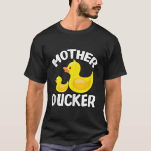 T-shirt Mère Ducker Drôle Digne cadeau de la fête des mère