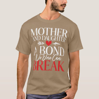 T-shirt Mère et fille un lien que personne ne peut rompre