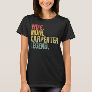 T-shirt Mère Femme Femme Maman Carpenter Légende
