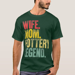 T-shirt Mère Femmes Drôle Cadeau Femme Maman Poterie Légen