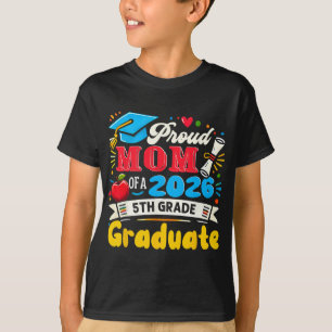 T-shirt Mère fière de la diplômée de 5e année 2026 Fête de