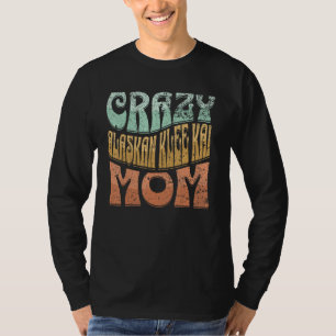T-shirt Mère folle de Klee Kai d'Alaska Chienne Maman