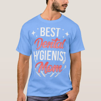 T-shirt Mère hygiéniste dentaire Équipe Hygiène Dentiste C