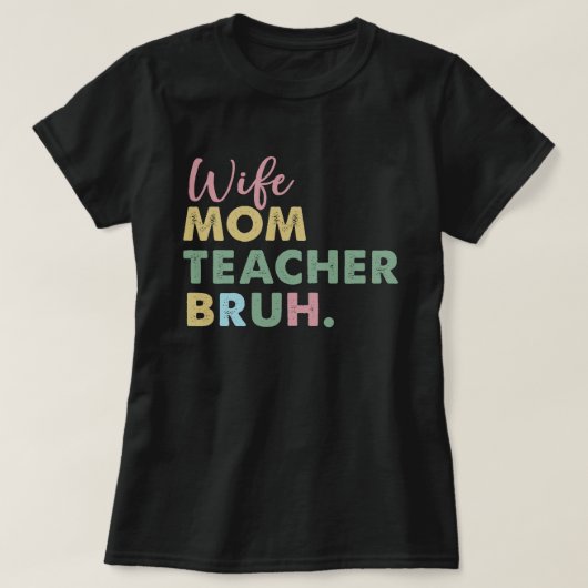 T-shirt mère maman professeur bruh (Design devant)