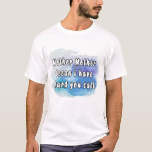 T-shirt Mère Mère océan je vous ai entendu appeler