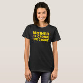 T-shirt Mère Par Choice Pro Choice Abortion Ri (Devant entier)