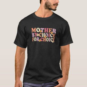 T-shirt Mère Par Choix Pour Choice Pro Choice Feminist Ri
