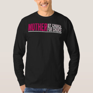 T-shirt Mère Par Choix Pour Choice Pro Choice Feminist Ri