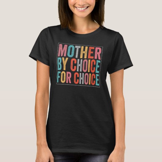 T-shirt Mère Par Choix Pour Choice Pro Choice Feminist Ri (Devant)