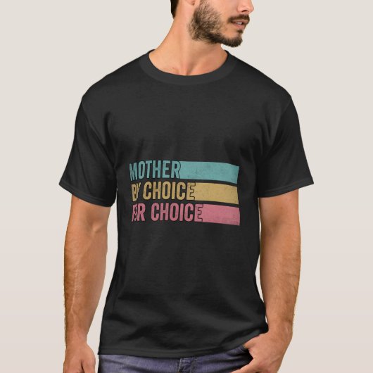 T-shirt Mère Par Choix Pour Choice Pro Choice Feminist Ri (Devant)