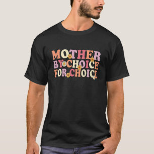 T-shirt Mère Par Choix Pour Choice Pro Choice Feminist Ri