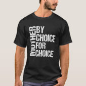 T-shirt Mère Par Choix Pour Choice Pro Choice Feminist Ro (Devant)