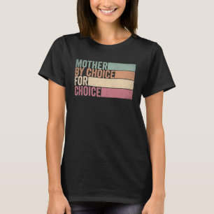 T-shirt Mère Par Choix Pour Choice Retro Pro Choice Femin