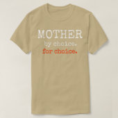 T-shirt Mère Par Choix Pour Les Droits Féministes En Matiè (Design devant)