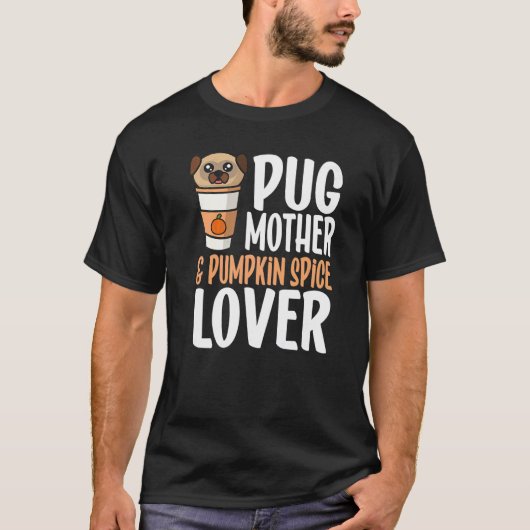 T-shirt Mère Pug et Épice de Citrouille (Devant)
