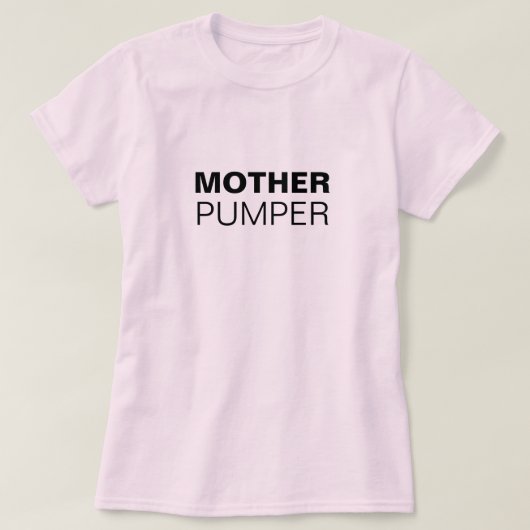 T-shirt Mère Pumper drôle allaiter (Design devant)
