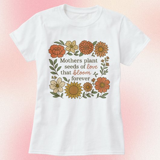 T-shirt Mères Plantes graines d'amour Automne Floral